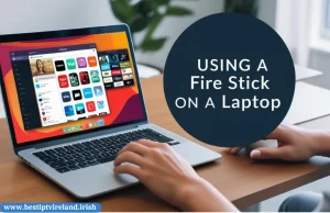 How to Use Firestick on Laptop