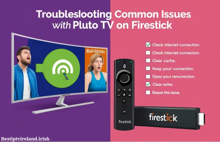 Troubleshooting Common Pluto TV Issues on Firestick